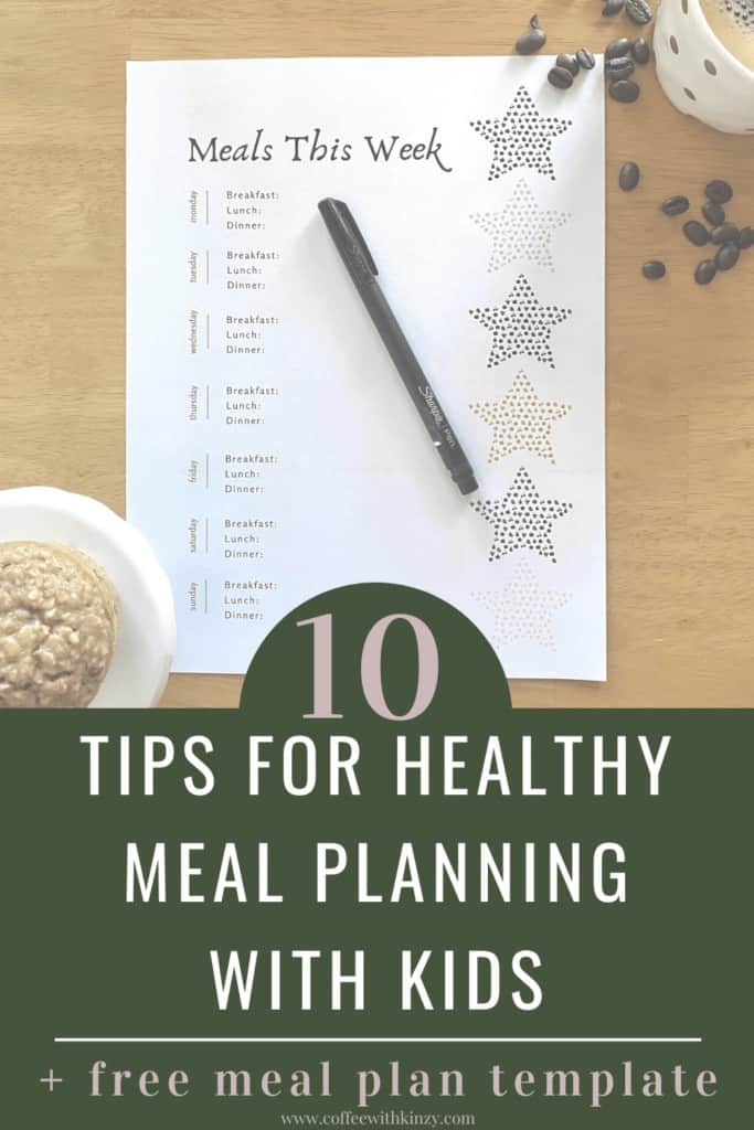 10 Top Tips for Healthy Meal Planning with Kids! Free Meal Planning Printable Available