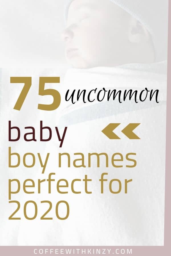 75 Unique Baby Boy Names Perfect for 2020