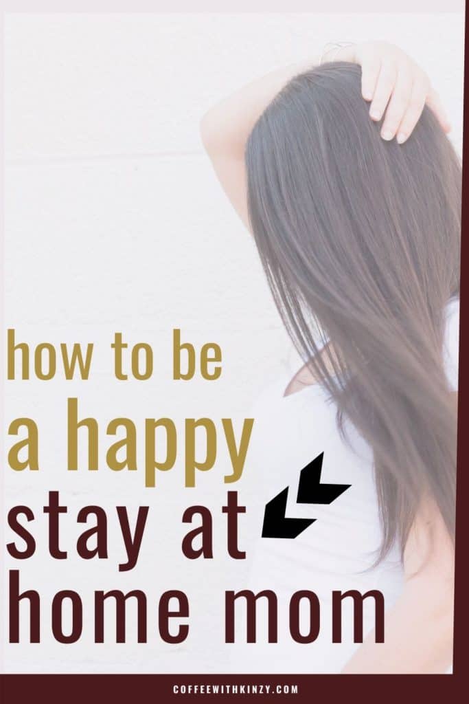How To Be A Happy Stay At Home Mom