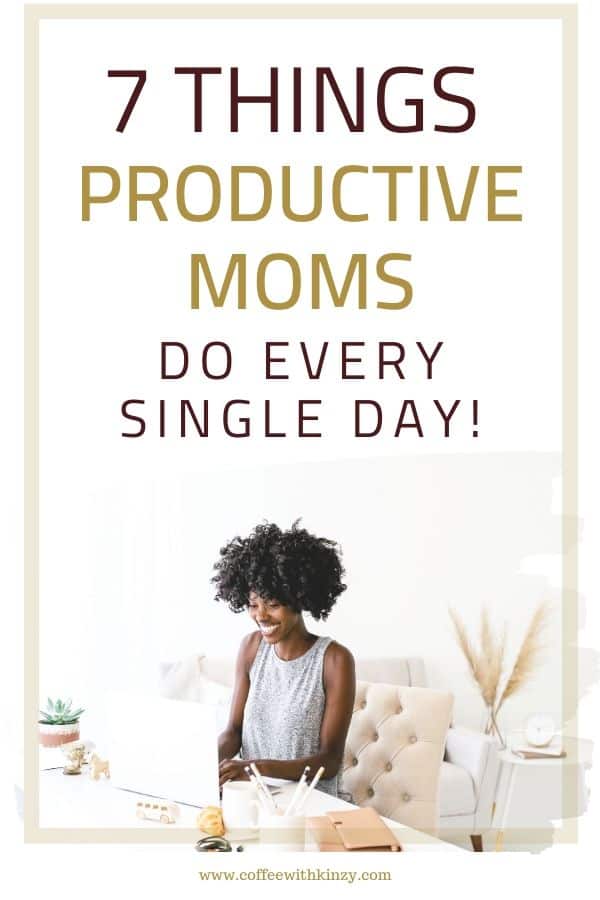 7 Things Productive Moms Do to Get More Done at Home