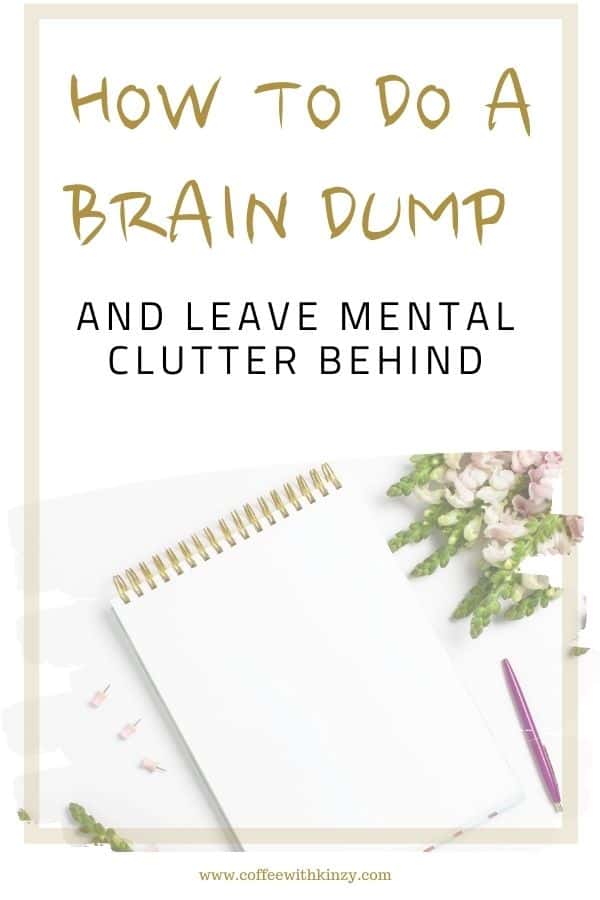 How To Do A Brain Dump and Stop Feeling So Overwhelmed