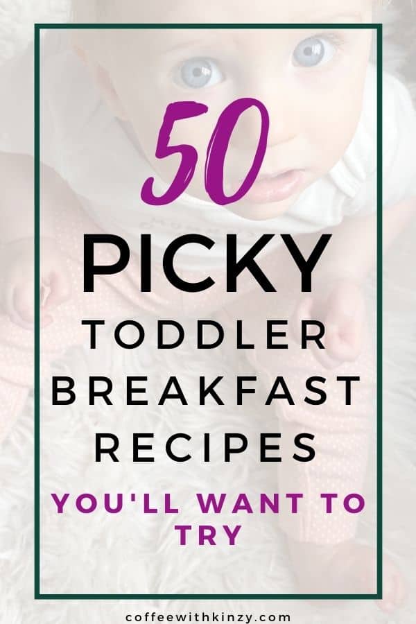 50 Picky toddler breakfast ideas