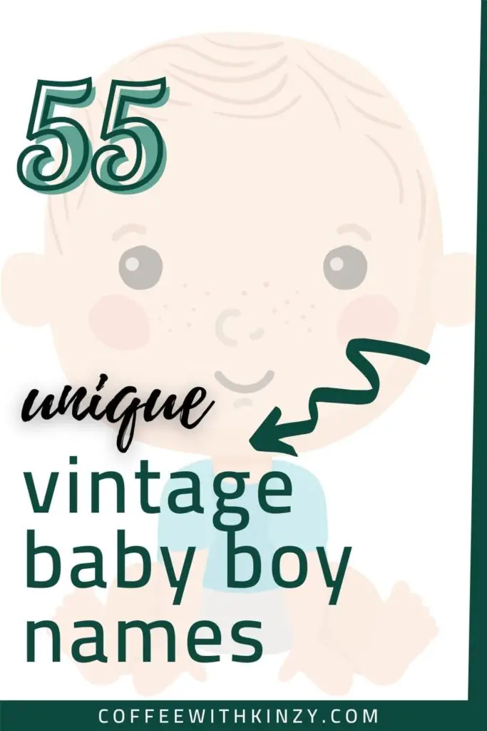 55 Unique Vintage Baby Boy Names