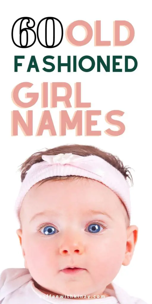 60 Old Fashioned Girl Names