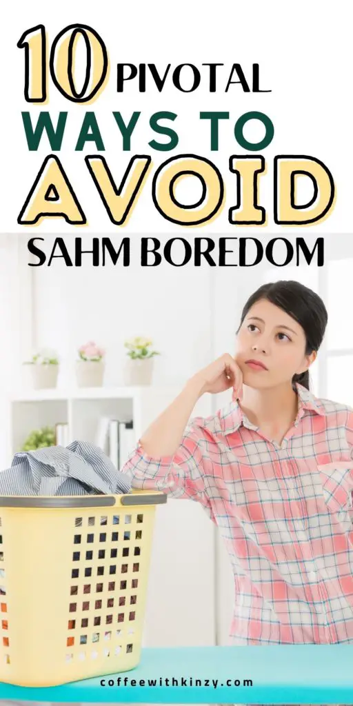 10 Pivotal Ways to Avoid Stay At Home Mom Boredom