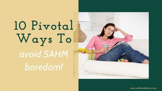 How To Avoid Stay At Home Mom Boredom